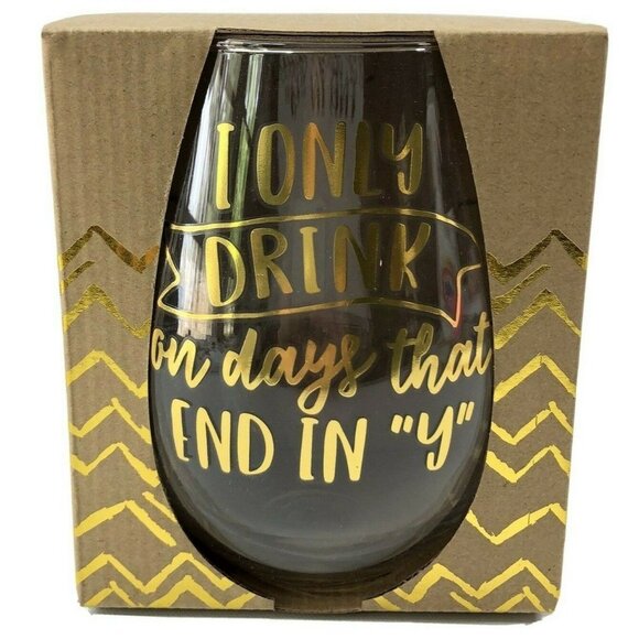 Oversized Stemless Wine Glass 30oz I Only Drink On Days That End In Y New IOB - Picture 2 of 11